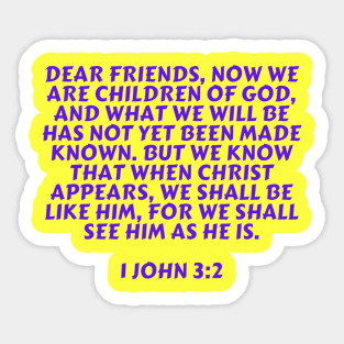 Bible Verse 1 John 3:2 Sticker